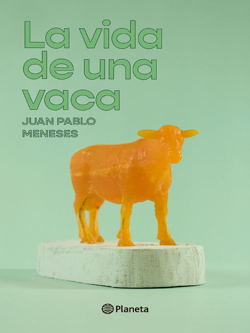 Title details for La vida de una vaca by Juan Pablo Meneses - Available